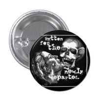 Button For The Newly Departed.