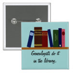 Button - Genealogists do it ...