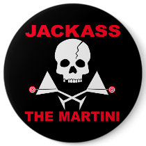 Button - JACKASS, The Martini