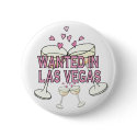 Button: Wanted in Las Vegas by celebrationZ Button: Wanted in Las Vegas