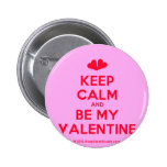 [Two hearts] keep calm and be my valentine  Buttons