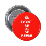 [Crown] dont be jel be reem!  Buttons