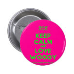 [UK Flag] keep calm and love woody  Buttons