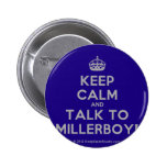 [Crown] keep calm and talk to millerboy!  Buttons