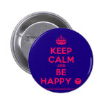 [Crown] keep calm and be happy [Smile]  Buttons