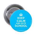 [Crown] keep calm and hate school  Buttons