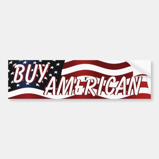 Buy American Bumper Sticker | Zazzle