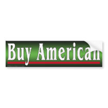 Buy American Green Bumper Sticker bumper stickers