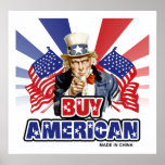 Buy American (Made In China) posters