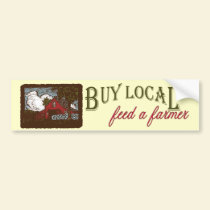 Buy Local, Feed a Farmer Bumper Sticker bumper stickers