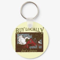 Buy Local, Feed a Farmer keychains by DDGrafix Buy Local, Feed a Farmer keychains