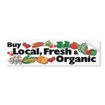 Buy Local, Fresh & Organic bumper stickers