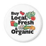Buy Local, Fresh &amp; Organic Refrigerator Magnet