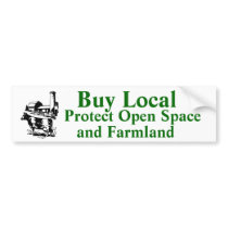 Buy Local Protect Open Space and Farmland bumper stickers by coastalyogagirl Buy Local Protect Open Space and Farmland bumper stickers