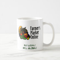 Buy Local! Sell Global! mugs by farmersmarketonline Buy Local! Sell Global! mugs