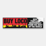 BUY LOCO! Bumper Sticker