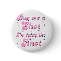Buy me a shot - button by tshirtfun Buy me a shot - button