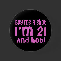Buy me a shot Fun Birthday Slogan Buttons
