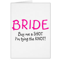 Buy Me A Shot Im Tying The Knot cards by WeddingZazzle Buy Me A Shot Im Tying The Knot cards