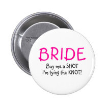 Buy Me A  Shot Im Tying The Knot buttons
