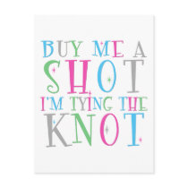 Buy Me a Shot I'm Tying the Knot Postcard by game_over Buy Me a Shot I'm Tying the Knot Postcard
