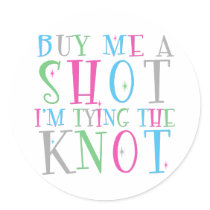 Buy Me a Shot I'm Tying the Knot Sticker by game_over Buy Me a Shot I'm Tying the Knot Sticker