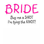 Buy Me A  Shot Im Tying The Knot t-shirts