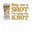 Buy me a Shot t-shirt shirt