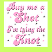 Buy me a Shot t-shirt by bachelorbachelorette Buy me a Shot t-shirt