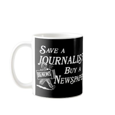 Buy Newspaper Save Journalist Mug by journalismtees