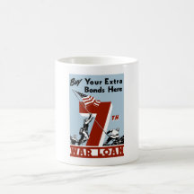 Buy Your Extra Bonds Here 7th War Loan Mug
