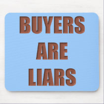 Buyers are Liars mousepads