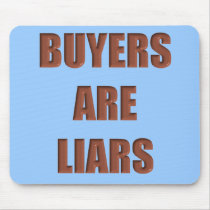 Buyers are Liars mousepads by hdowney Buyers are Liars mousepads