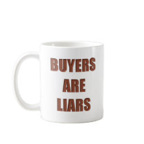 Buyers are Liars mugs