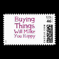 Buying things will make you happy. postage