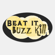 Buzz Kill Stickers