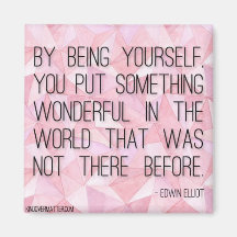 By Being Yourself Fridge Magnets