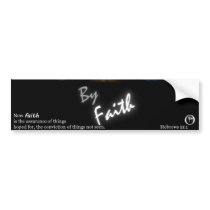 By Faith- Products that define the Faith in Christ Bumper Sticker