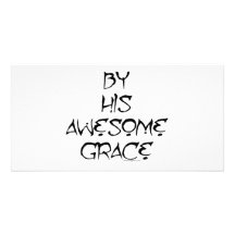 By His Awesome Grace Photo Greeting Card