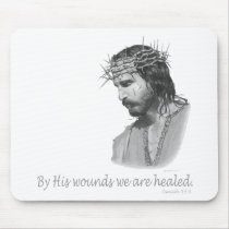 By His wound we are healed Mouse Pad