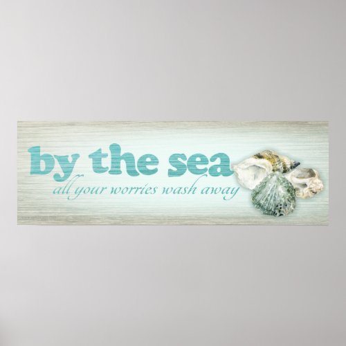 By the sea all your worries wash away shells print