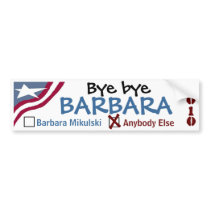 Bye bye Barbara (Mikulski) Bumper Stickers