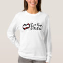Bye-Bye, Bitches! t-shirts by klawbie Bye-Bye, Bitches! t-shirts