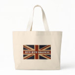 Bye Bye Brown! ~ Political U.K General Election Tote Bag