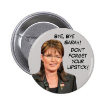 Bye, Bye Sarah! Don't Forget Your Lipstick! buttons