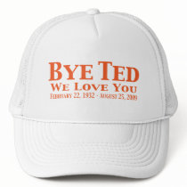 Bye Ted We Love You Gifts hats by Funny_Gifts Bye Ted We Love You Gifts hats