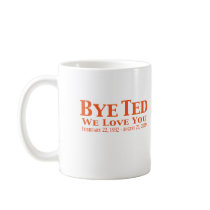 Bye Ted We Love You Gifts mugs