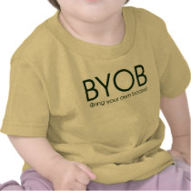 BYOB- Bring Your Own Boobs t-shirts by teewitbaby BYOB- Bring Your Own Boobs t-shirts