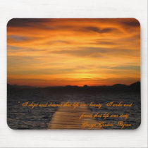 Byron quote “I slept and dreamt that... mousepads by HollyMountains Byron quote “I slept and dreamt that... mousepads