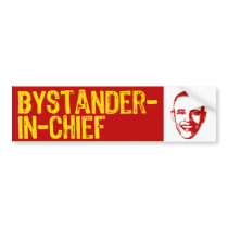 Bystander-in-Chief Bumper Stickers